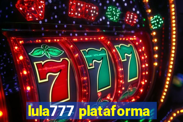 lula777 plataforma